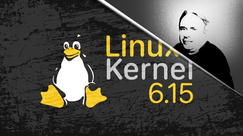 linux内核网络架构_Linux Kernel 6.15 性能改进_Linux Kernel 6.15 新功能